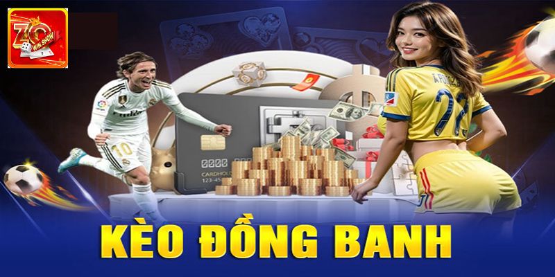 Giới thiệu kèo đồng banh